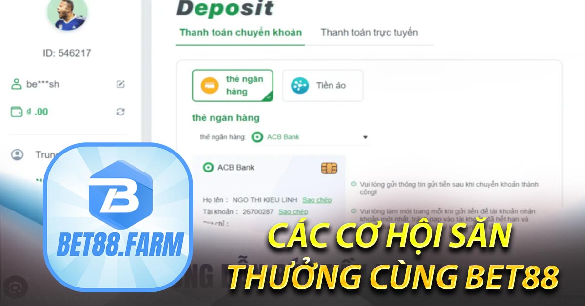 Các cơ hội săn thưởng cùng Bet88