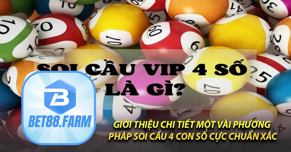 Giới thiệu chi tiết một vài phương pháp soi cầu 4 con số cực chuẩn xác