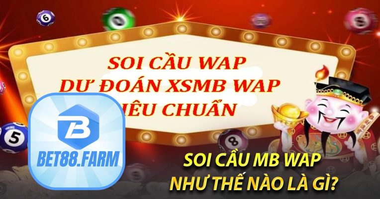 Soi cầu MB wap như thế nào là gì?